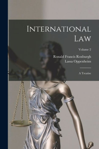International Law: A Treatise; Volume 2 (Italian Edition)