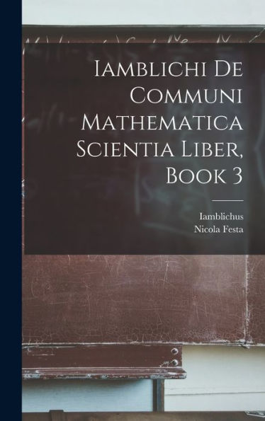 Iamblichi De Communi Mathematica Scientia Liber, Book 3 (Italian Edition)