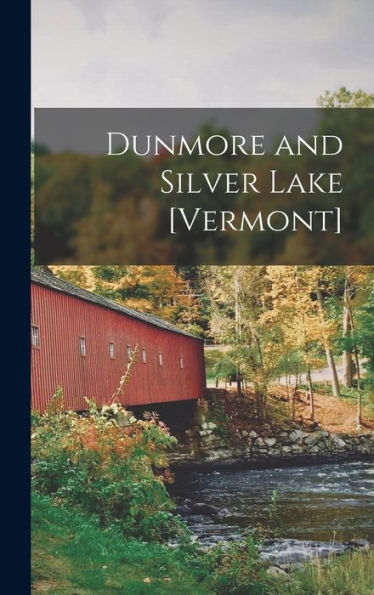 Dunmore And Silver Lake [Vermont]