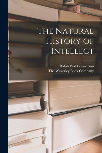 The Natural History Of Intellect