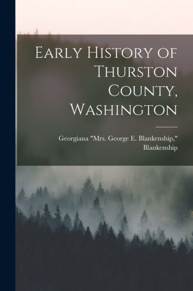 Early History Of Thurston County, Washington