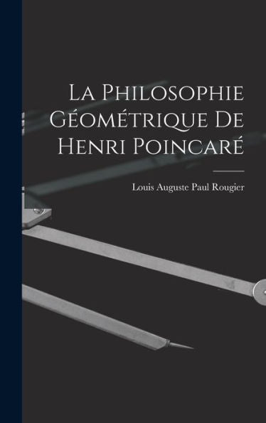 La Philosophie Géométrique De Henri Poincaré (French Edition)