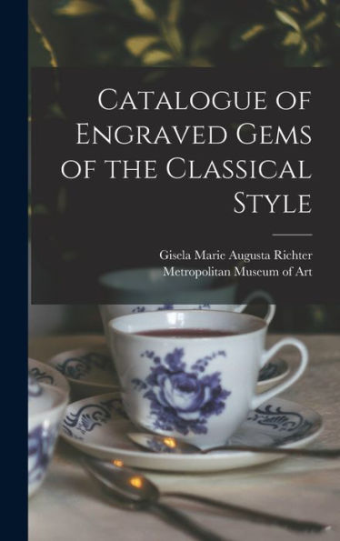Catalogue Of Engraved Gems Of The Classical Style