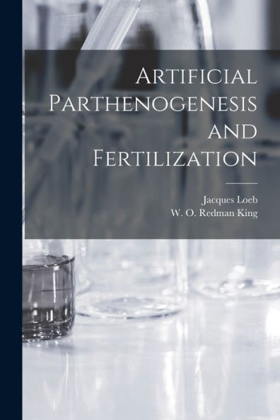 Artificial Parthenogenesis And Fertilization