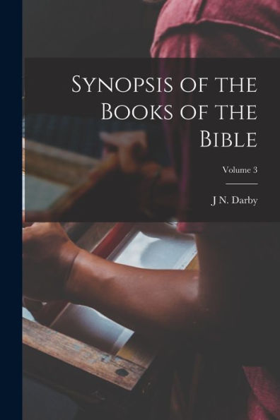 Synopsis Of The Books Of The Bible; Volume 3