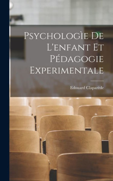 Psychologìe De L'Enfant Et Pédagogie Experimentale (French Edition)