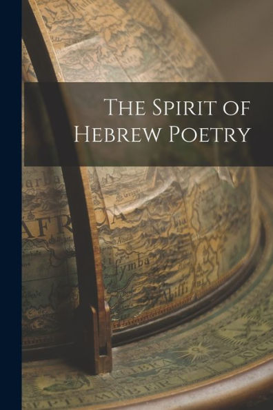 The Spirit Of Hebrew Poetry