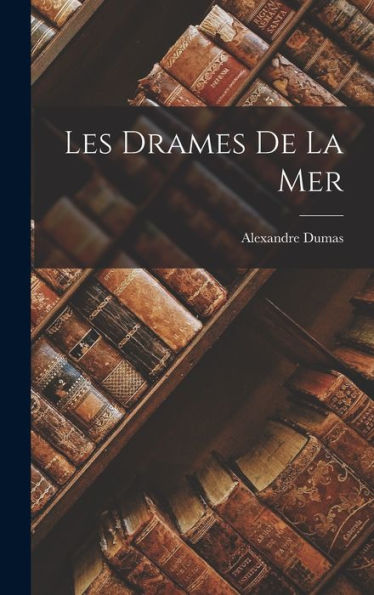 Les Drames De La Mer