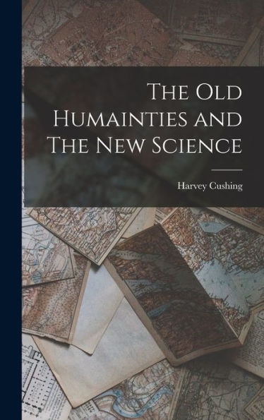 The Old Humainties And The New Science