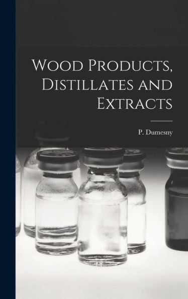 Wood Products, Distillates And Extracts