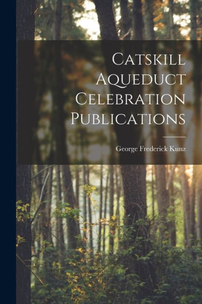 Catskill Aqueduct Celebration Publications