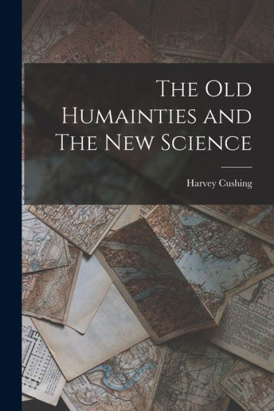The Old Humainties And The New Science