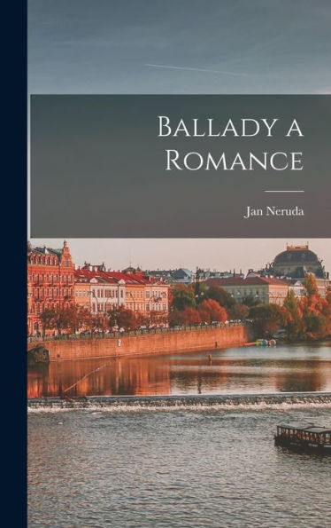 Ballady A Romance (Czech Edition)