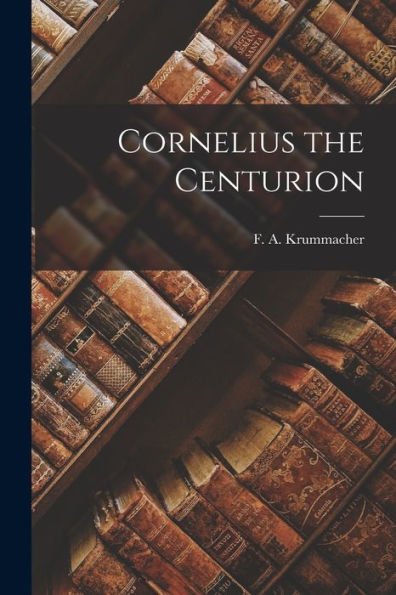 Cornelius The Centurion