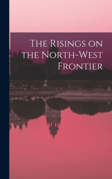 The Risings On The North-West Frontier