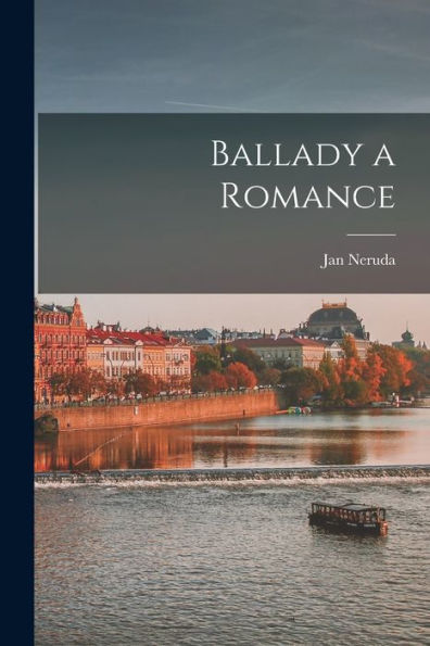 Ballady A Romance (Czech Edition)