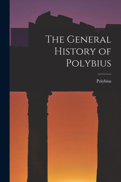 The General History Of Polybius