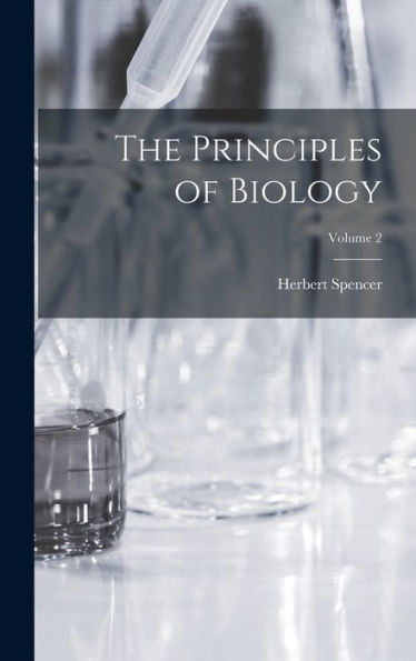 The Principles Of Biology; Volume 2