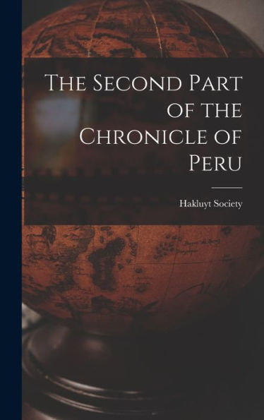 The Second Part Of The Chronicle Of Peru