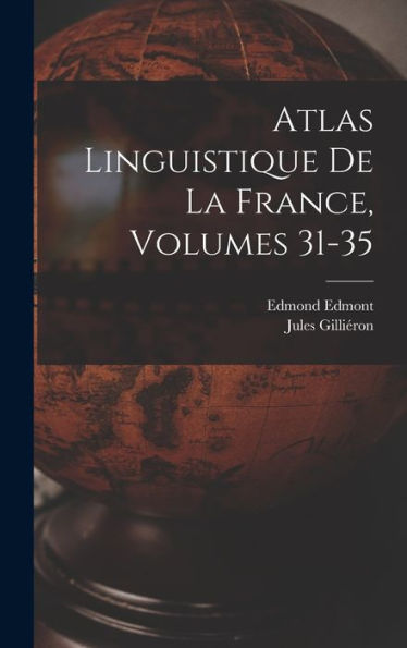 Atlas Linguistique De La France, Volumes 31-35 (French Edition)