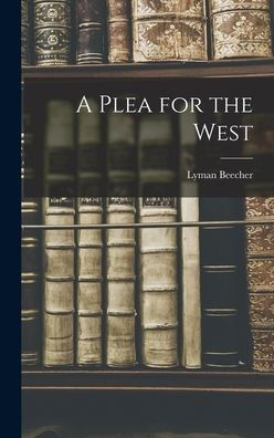 A Plea For The West