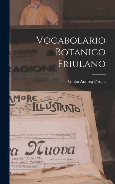 Vocabolario Botanico Friulano (Italian Edition)