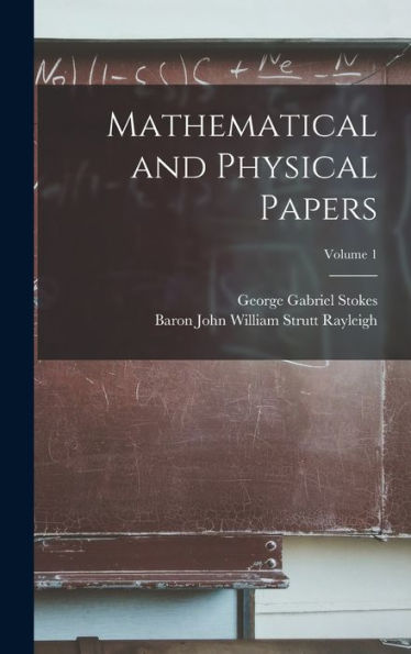 Mathematical And Physical Papers; Volume 1