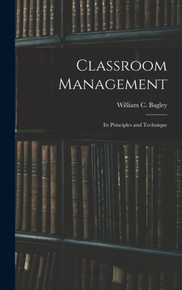 Classroom Management: Its Principles And Technique
