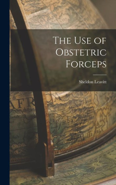 The Use Of Obstetric Forceps