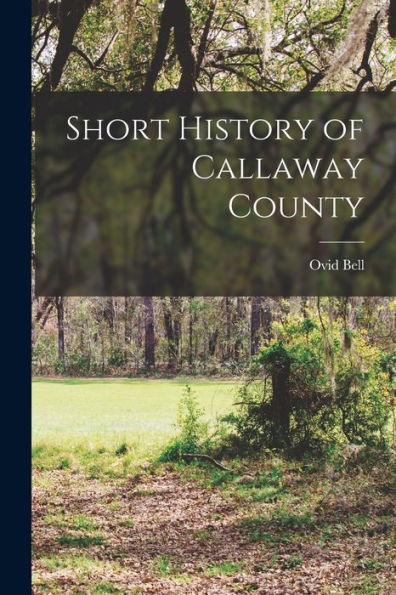 Short History Of Callaway County