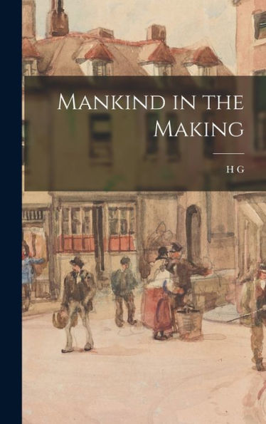 Mankind In The Making