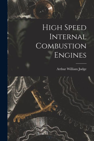 High Speed Internal Combustion Engines