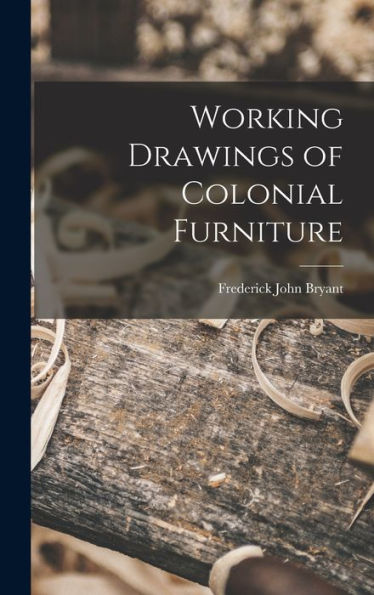 Working Drawings Of Colonial Furniture