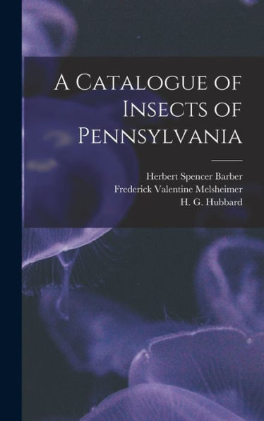 A Catalogue Of Insects Of Pennsylvania