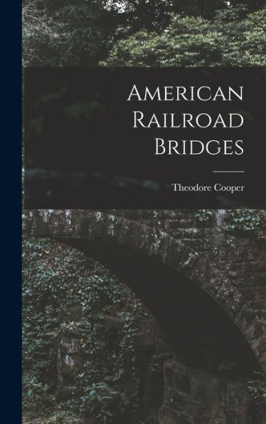 American Railroad Bridges