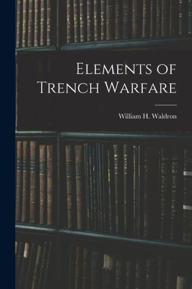 Elements Of Trench Warfare