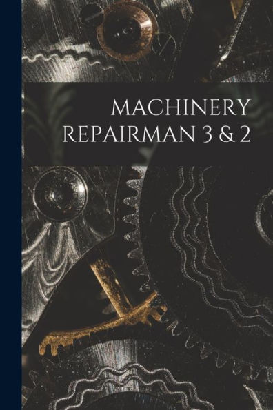 Machinery Repairman 3 & 2