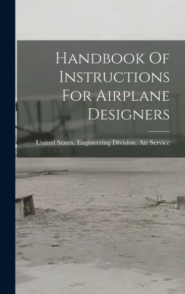 Handbook Of Instructions For Airplane Designers