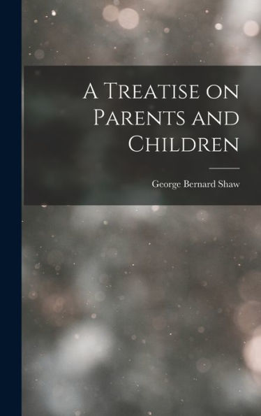 A Treatise On Parents And Children