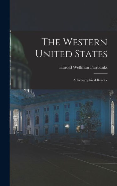 The Western United States: A Geographical Reader