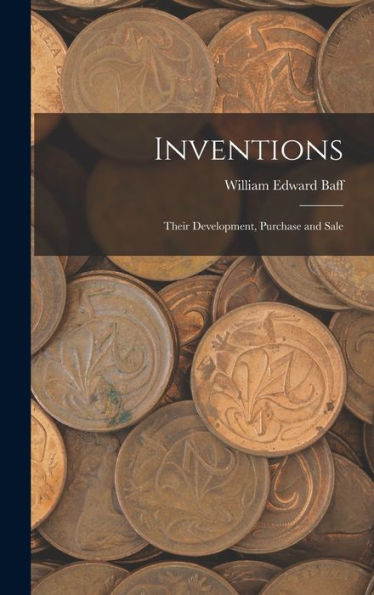 Inventions: Their Development, Purchase And Sale