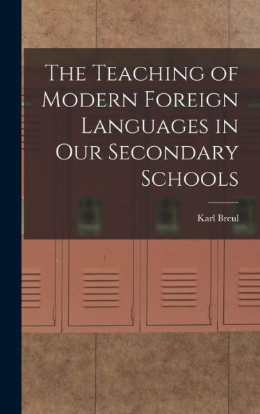 The Teaching Of Modern Foreign Languages In Our Secondary Schools