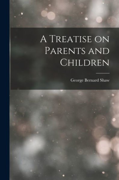 A Treatise On Parents And Children