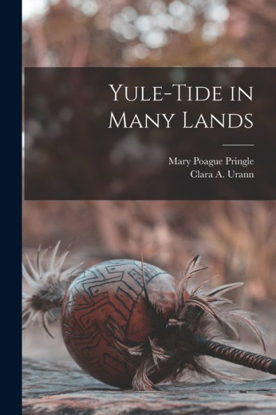 Yule-Tide In Many Lands