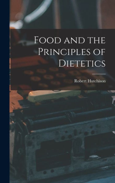 Food And The Principles Of Dietetics