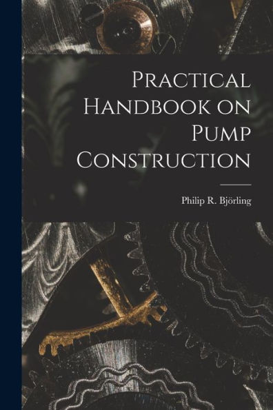 Practical Handbook On Pump Construction