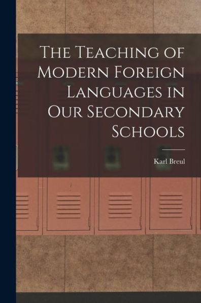 The Teaching Of Modern Foreign Languages In Our Secondary Schools