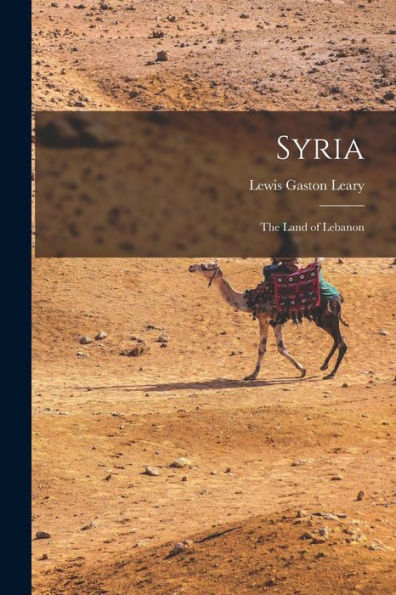 Syria: The Land Of Lebanon