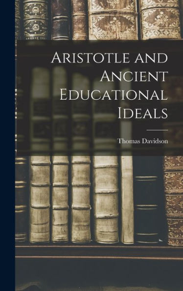 Aristotle And Ancient Educational Ideals
