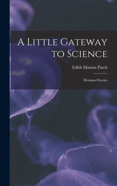 A Little Gateway To Science: Hexapod Stories